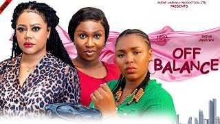 OFF BALANCE (2025)- NADIA BUARI, SONIA UCHE, EKENE UMENWA | LATEST NIGERIAN NOLLYWOOD MOVIE