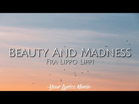 Fra Lippo Lippi - Beauty and Madness (Lyrics)