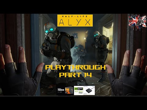 Half Life Alyx | Playthrough PT14 | ASUS RTX 4070 Super 12GB | PSVR 2 PC