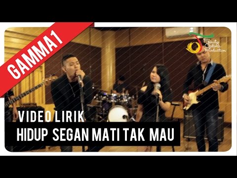 Download Lagu Gamma Hidup Segan Mati Tak Mahu Mp3 Gratis