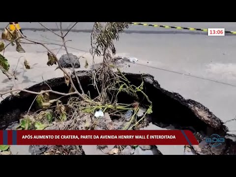 Após aumento de cratera, parte da Av Henry Wall é interditada 31 03 2022