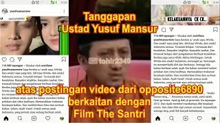 Download lagu Tanggapan Ustad Yusuf Mansur atas Postingan Video dari Opposite6890 Berkaitan dengan Film The Santri mp3
