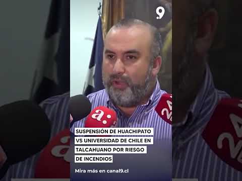 Suspensión de Huachipato vs Universidad de Chile en Talcahuano por riesgo de incendios