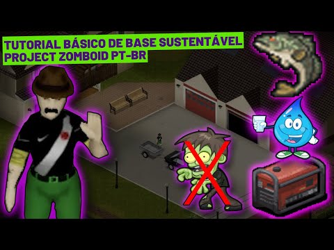 Vamos falar sobre base sustentável. Como ter uma base segura e autônoma. // Project Zomboid Dicas