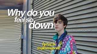 declan mckenna - why do you feel so down lyrics (inglés/español)