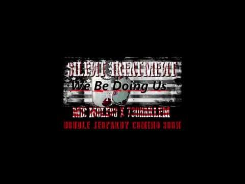 SilentTreatment- We Be Doing Us ft. 730 Harlem & Mic Moless