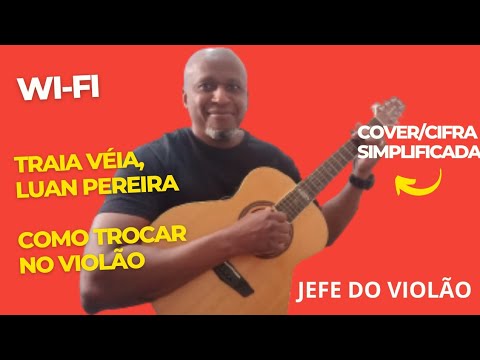 Wi - fi (part. Traia Véia) - Luan Pereira