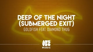 Goldfish - Deep Of The Night (Submerged Exit) (EP: Late Night People)