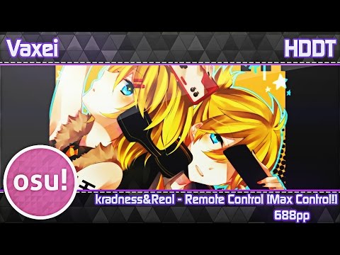 osu! Vaxei | kradness&Reol - Remote Control [Max Control!] | DT | 688pp