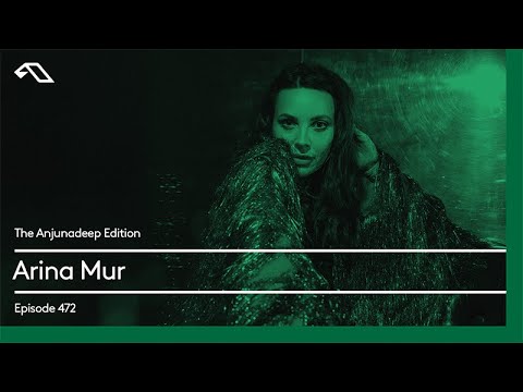 The Anjunadeep Edition 472 with Arina Mur