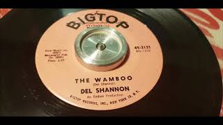 Del Shannon - The Wamboo - 1962 Teen - BigTop 45-3131