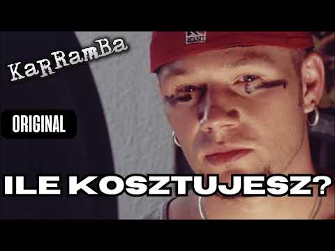 KaRRamBa - ILE KOSZTUJESZ? (original official audio)