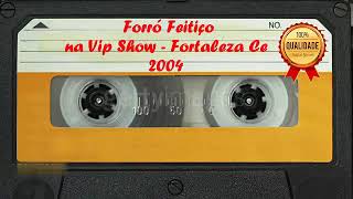 Forr Feitio e Paulinho Macedo  na Vip Show 2004 - Fortaleza Ce #forrodasantigas