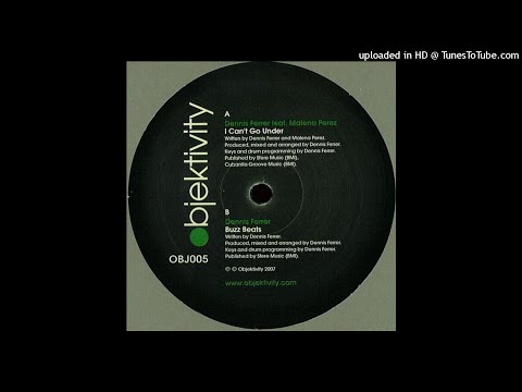 Dennis Ferrer Feat. Malena Perez | I Can't Go Under