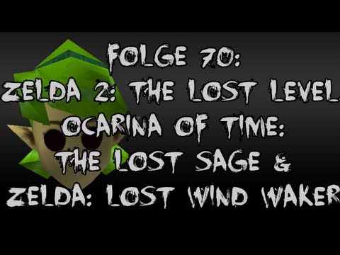 Let's Creep: Folge 70 - Zelda 2: The Lost Level, OoT: The Lost Sage & Lost Wind Waker [Ü] [German]