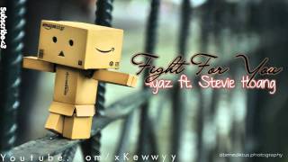 ♫. Fight For You ; Iyaz ft. Stevie Hoang ♥