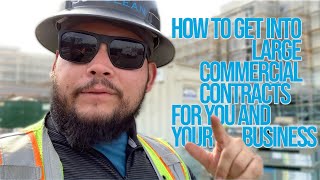 How To Get Into Large Commercial Contracts For You And Your Business