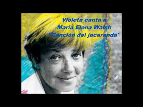 "CANCIÓN DEL JACARANDÁ" : Violeta Rivas / canciones infantiles en español de María Elena Walsh