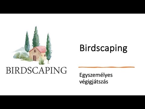 Birdscaping - Egyszemélyes végigjátszás - Robert SoloPlay