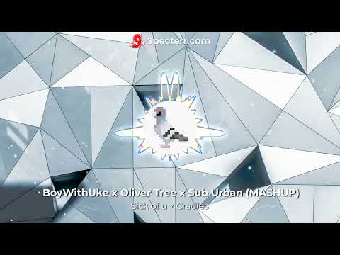 (VER 2.) BoyWithUke x Oliver Tree x Sub Urban (MASHUP "Fixed")