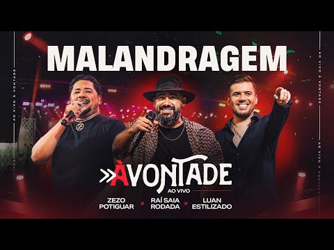 Malandragem - DVD À Vontade - Raí Saia Rodada, Zezo Potiguar, Luan Estilizado [Ao Vivo Em Natal/RN]