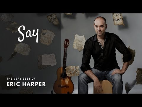 Say (Baha'i song) - The Very Best of Eric Harper