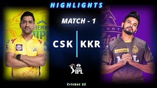 CSK vs KKR 1st IPL Match Highlights 2022 | CSK vs KKR Match 1 IPL 2022 Highlights | Cricket 22