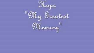 Hope &quot;My Greatest Memory&quot;