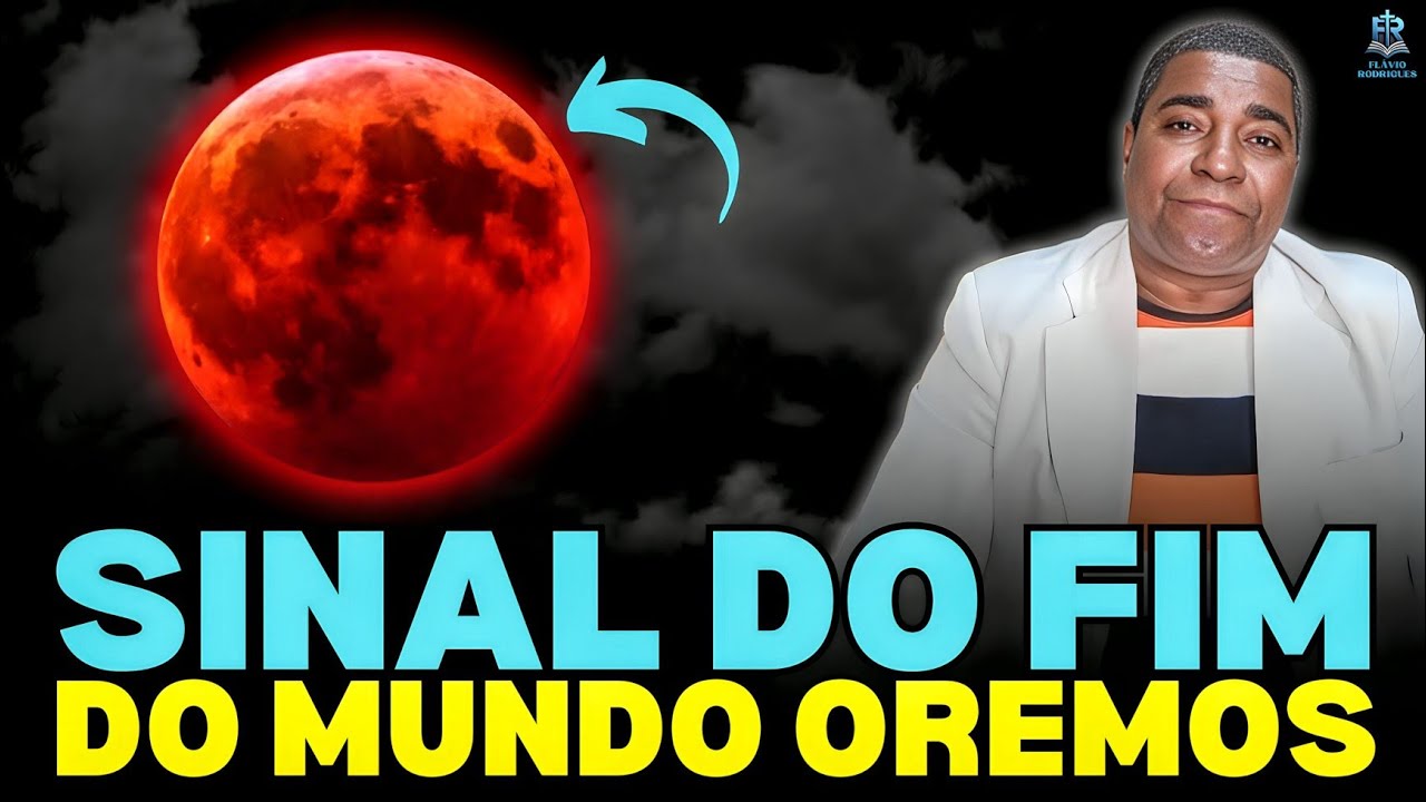 AL€RTA! SINAL BÍBLICO DO FlM DO MUNDO, LUA DE SANGU€, OREMOS, MISSIONÁRIO FLÁVIO RODRIGUES