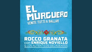 El Murguero (Venite Tutti A Ballar)