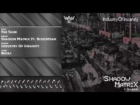 Shadow Matrix ft. Bloodpeak - The Tank