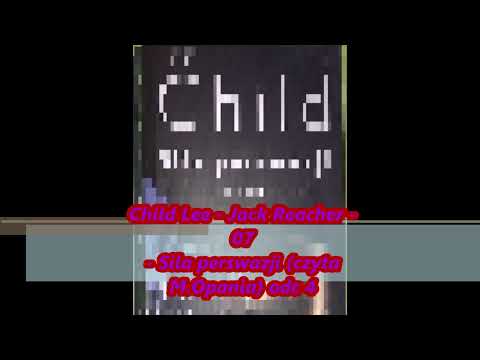 Child Lee - Jack Reacher - 07 - Sila perswazji (czyta M.Opania) odc 4
