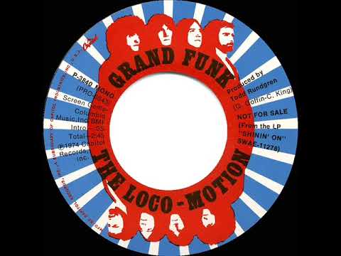 1974 Grand Funk - The Loco-Motion (mono radio promo 45)