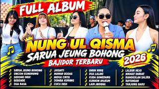 Download lagu FULL ALBUM NUNG UL QISMA SARUA JEUNG BOHONG BAJIDOR TERBARU 2026 mp3 Download lagu FULL ALBUM NUNG UL QISMA SARUA JEUNG BOHONG BAJIDOR TERBARU 2026 mp3