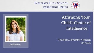 WHS Speaker Series: Affirming Your Child’s Center of Intelligence