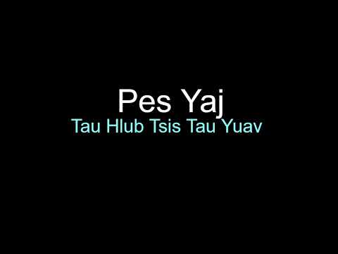 Pes Yaj - Tau Hlub Tsis Tau Yuav
