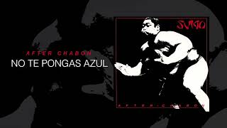 Sumo - No te pongas azul (After Chabon)