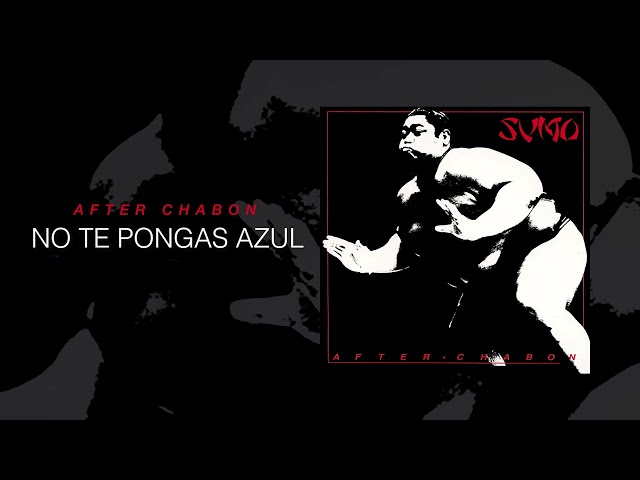 Sumo - No te pongas azul (After Chabon)