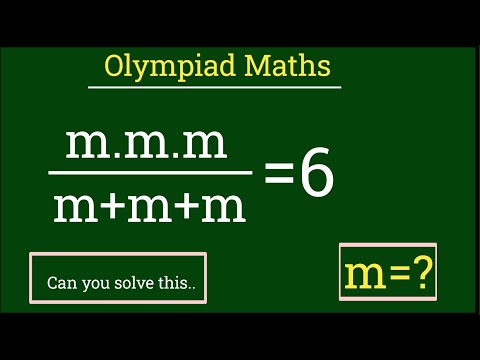 m.m.m/m+m+m=6||Olympiad maths question||Can you solve this problem||