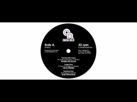 Ruben Da Silva / Yeyo Perez / Dub Crucials /  - The Day Will Come - 12" - Crucial Ruler