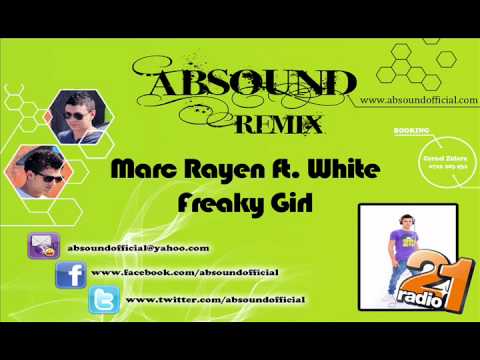 Marc Rayen ft. White - Freaky girl (Absound Remix)