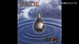 Bride - Drop (1995) - 6. It Only Hurts When I Laugh