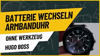 Batterie wechseln Armbanduhr ohne Werkzeug I Wenn es schnell gehen muss I Hugo Boss