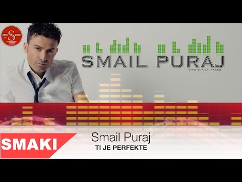 Smail Puraj 2015 Ti je Perfekte