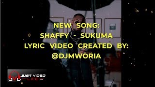 Shaffy - Sukuma (Lyrics Video)