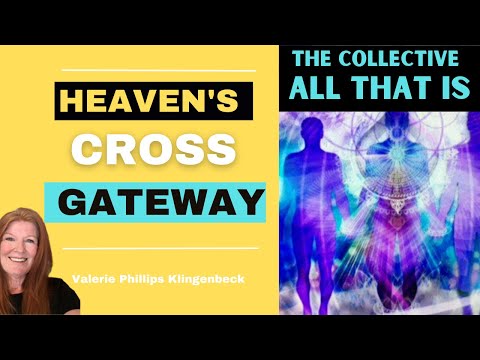 HEAVENS CROSS GATEWAY:  ALL THAT IS