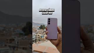 Interfaz cámara Galaxy A55
