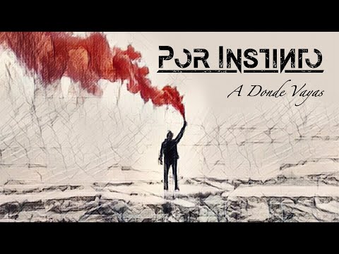 Por Instinto - A Donde Vayas (Video Lyric)
