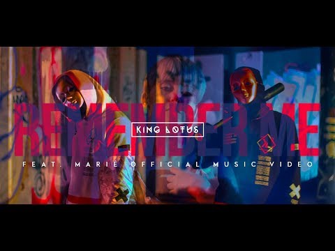 King Lotus- Remember Me ft. Marié (Official Music Video)