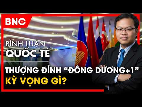 Bình luận Quốc tế: Vì sao Lào-Thái-Cam cùng đến Việt Nam? | BNC Now